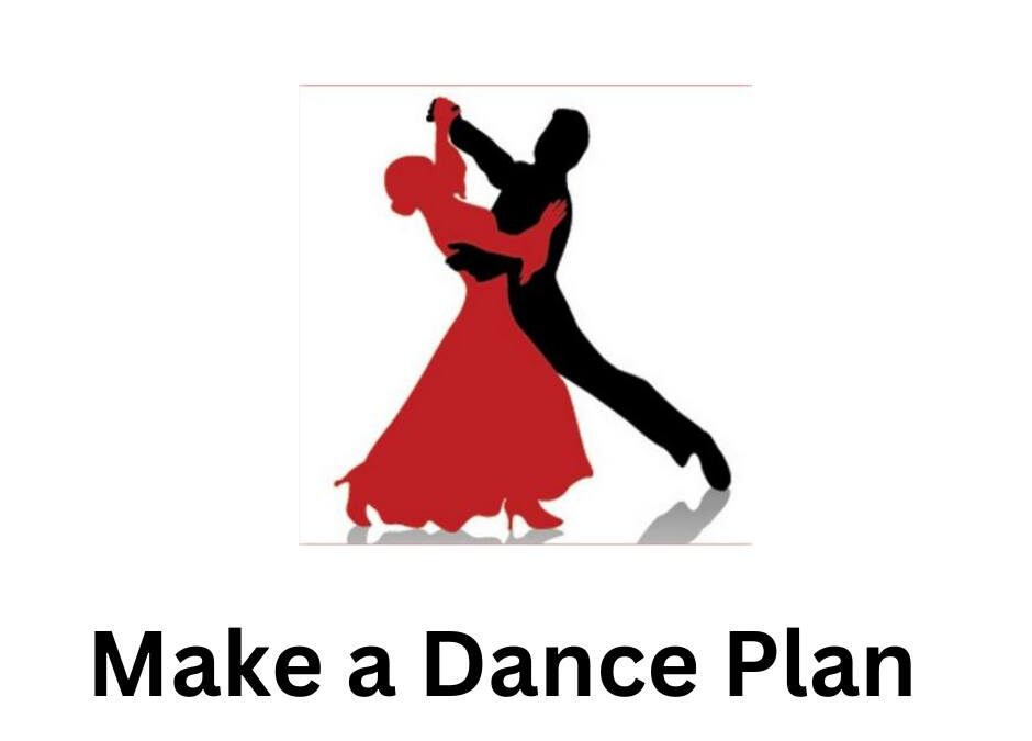 Make a Dance Plan!